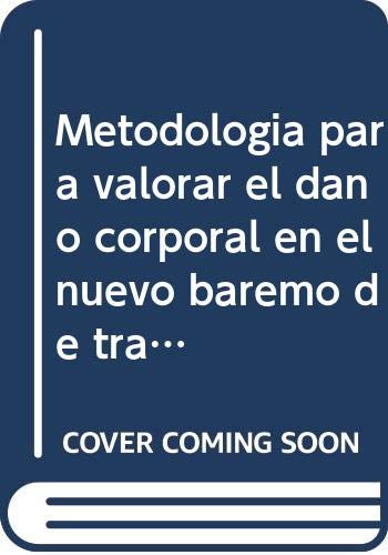 Metodología para valorar el daño corporal en el nuevo baremo de tráfico