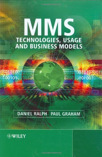 MMS: Technologies, Usage and Business Models  (English Edition)