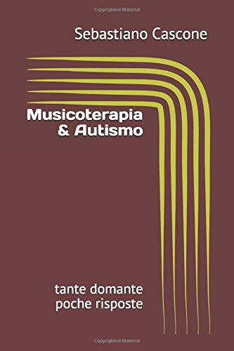 Musicoterapia & Autismo: tante domante poche risposte
