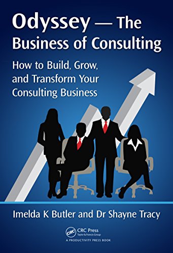 Odyssey --The Business of Consulting: How to Build, Grow, and Transform Your Consulting Business (English Edition)