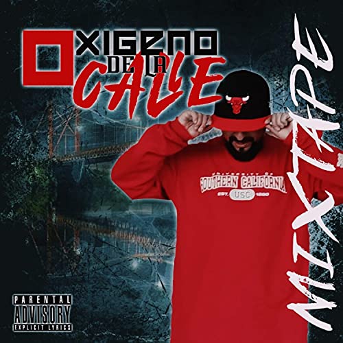 Oxigeno de la Calle "Mixtape" [Explicit]