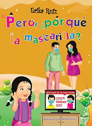 Pero ¿por qué la mascarilla? (English Edition)