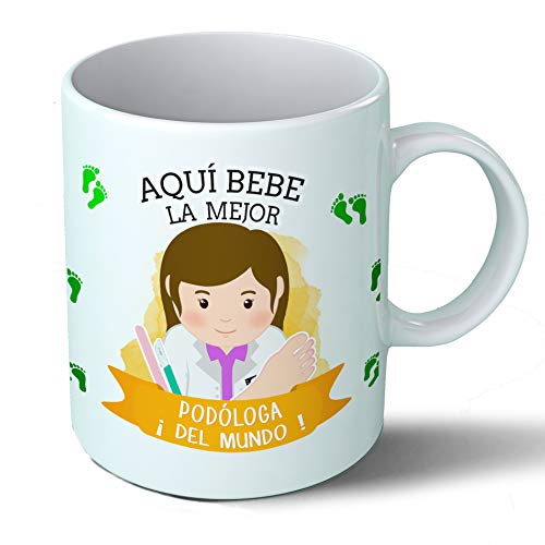 Planetacase Taza Desayuno Aquí Bebe la Mejor podologa del Mundo Regalo Original podologia Ceramica 330 mL