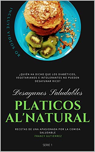 PLATICOS AL'NATURAL: Desayunos Saludables