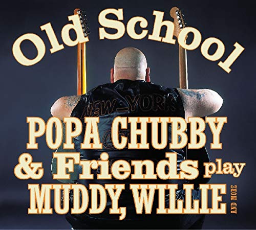 Popa Chubby And Friends Play Play Muddy