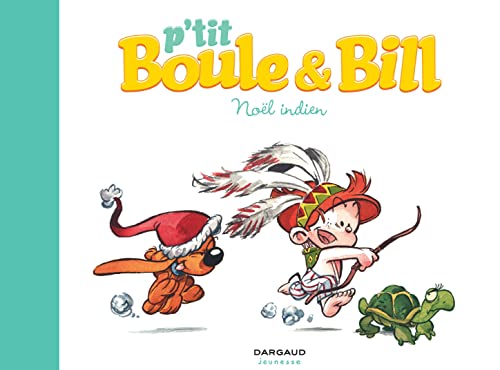 P'tit Boule & Bill - Tome 2 - Noël indien (P'tit Boule & Bill, 2)