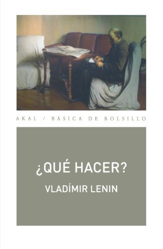 ¿Qué hacer?: 301 (Básica de Bolsillo  Serie Clásicos del pensamiento político)