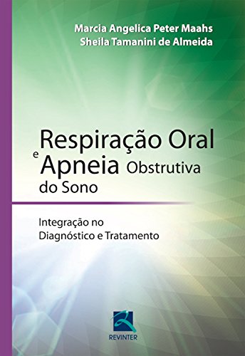 Respiração oral e apneia obstrutiva do sono: Integração no diagnóstico e tratamento (Portuguese Edition)