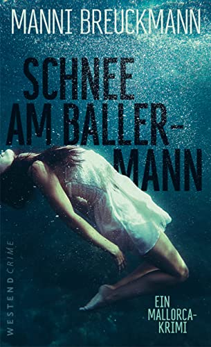 Schnee am Ballermann: Ein Mallorca Krimi (German Edition)