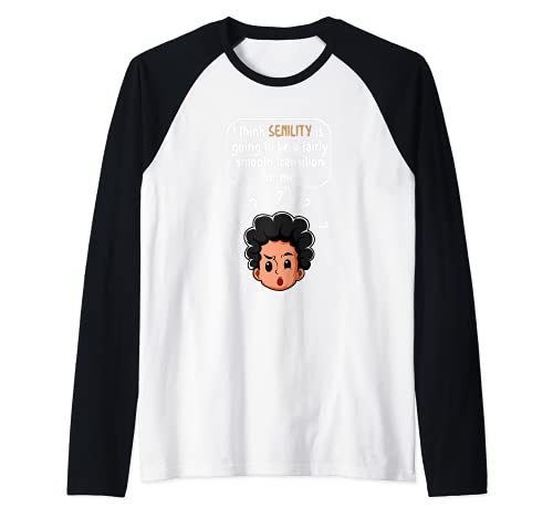 Senilidad divertida y olvidadizo Camiseta Manga Raglan