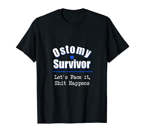 Sobreviviente de ostomía "Vamos a enfrentarlo, mierda sucede" Cáncer de colon Camiseta
