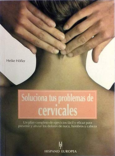 Soluciona tus problemas de cervicales / Solve your cervical problems