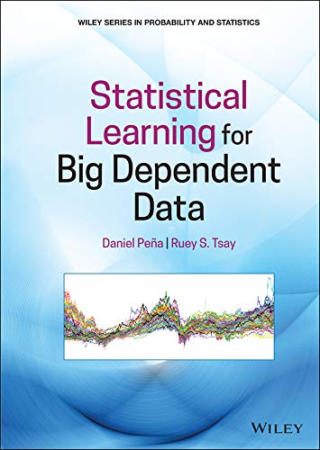 Statistical Learning for Big Dependent Data (Wiley Series in Probability and Statistics) (English Edition)