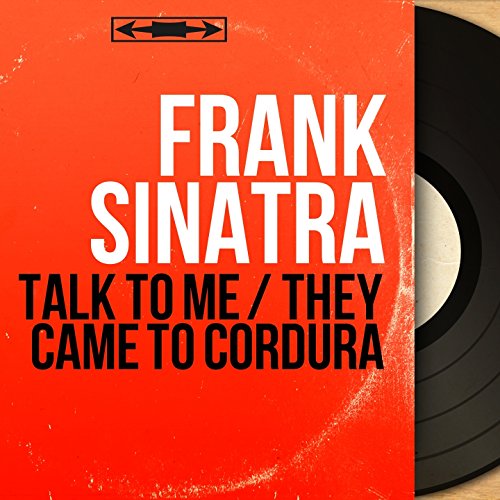 Talk to Me / They Came to Cordura (feat. Nelson Riddle et son orchestre) [Mono Version]