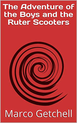 The Adventure of the Boys and the Ruter Scooters (English Edition)