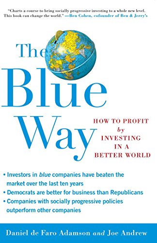 The Blue Way: How to Profit by Investing in a Better World (English Edition)