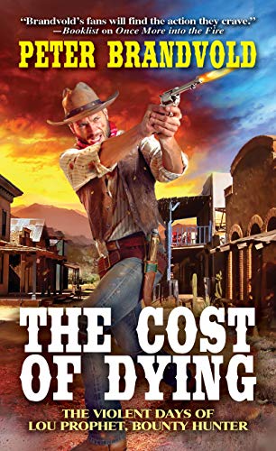 The Cost of Dying (Lou Prophet, Bounty Hunter Book 3) (English Edition)