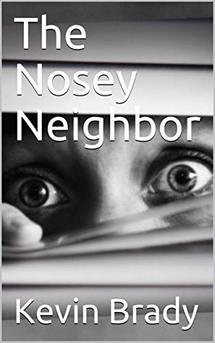 The Nosey Neighbor (English Edition)