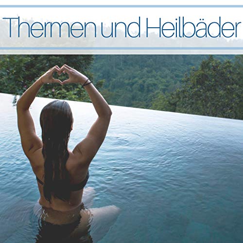 Thermen und Heilbäder