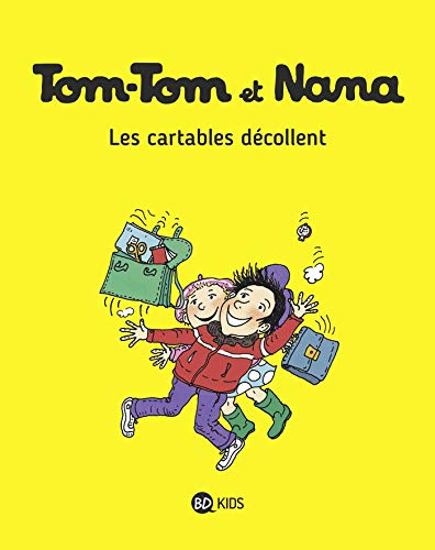 Tom-Tom et Nana, Tome 04: Les cartables décollent: Tom-Tom et Nana 4/Les cartables decollent (BD KIDS Tom-Tom et Nana)