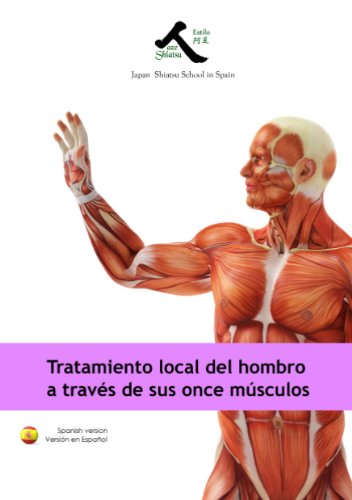 Tratamiento local del hombro a través de sus once músculos: Tratamiento local del hombro con Shiatsu, Versión en Español