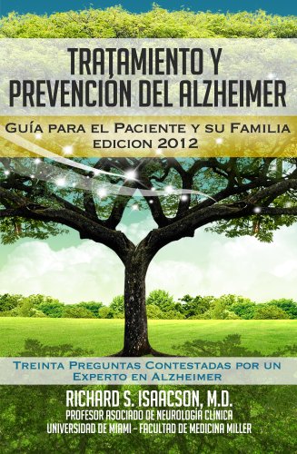 Tratamiento y Prevención del Alzheimer: Guía para el paciente y su familia (Información sobre la Enfermedad de Alzheimer para los Estados Unidos, Latinoamérica y España)