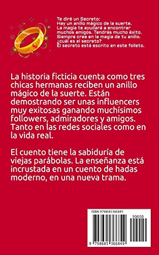 Tres chicas influencers y un anillo mágico: El secreto del anillo mágico y cómo ser feliz y exitoso