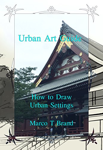 Urban Art Guide: How to Draw Urban Settings (English Edition)