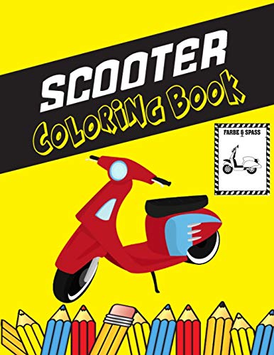 Scooter Coloring Book: Color and Do Fun! Kids will learn about Different Scooter Structure and Types with this Awesome Scooter Coloring Book. Perfect For Toddlers, Kids and Preschooler.